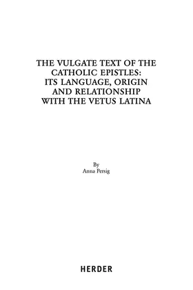 Persig |  The Vulgate Text of the Catholic Epistles: | Buch |  Sack Fachmedien