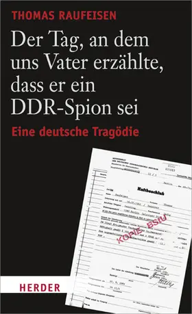 Raufeisen |  Der Tag, an dem uns Vater erzählte, dass er ein DDR-Spion sei | eBook | Sack Fachmedien