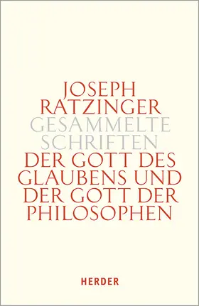 Ratzinger |  Der Gott des Glaubens und der Gott der Philosophen | Buch |  Sack Fachmedien