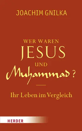 Gnilka |  Wer waren Jesus und Muhammad? | eBook | Sack Fachmedien