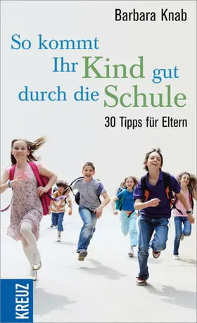Knab |  So kommt ihr Kind gut durch die Schule | eBook | Sack Fachmedien