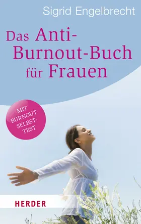 Engelbrecht |  Das Anti-Burnout-Buch für Frauen | eBook | Sack Fachmedien