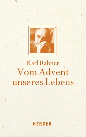 Rahner / Batlogg / Suchla |  Vom Advent unseres Lebens | Buch |  Sack Fachmedien