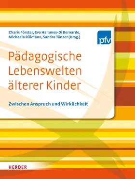 Förster / Hammes-Di Bernardo / Rißmann |  Pädagogische Lebenswelten älterer Kinder | Buch |  Sack Fachmedien