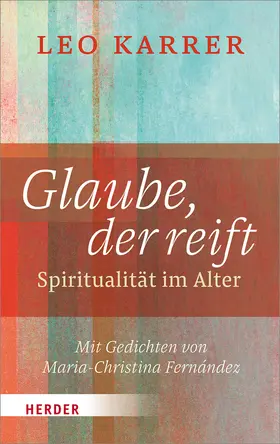 Karrer |  Glaube, der reift | Buch |  Sack Fachmedien