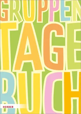 Herder Pädagogik | Gruppentagebuch - Klassiker | Buch | 978-3-451-37632-0 | www2.sack.de