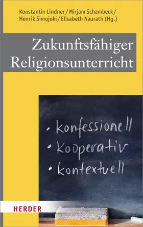 Lindner / Schambeck / Simojoki |  Zukunftsfähiger Religionsunterricht | Buch |  Sack Fachmedien