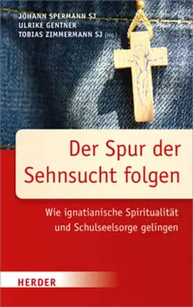 Spermann / Zimmermann / Gentner |  Der Spur der Sehnsucht folgen | Buch |  Sack Fachmedien