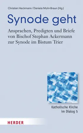 Heckmann / Mohr-Braun / Ackermann |  Synode geht | Buch |  Sack Fachmedien