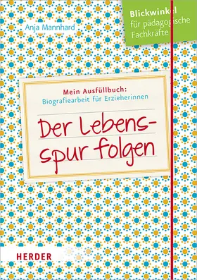 Mannhard |  Der Lebensspur folgen | Buch |  Sack Fachmedien