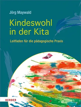 Maywald |  Kindeswohl in der Kita | Buch |  Sack Fachmedien