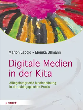 Lepold / Ullmann |  Digitale Medien in der Kita | Buch |  Sack Fachmedien