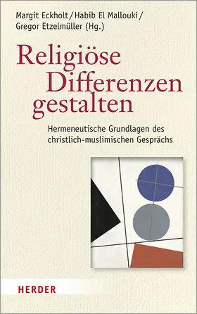 Eckholt / El Mallouki / Etzelmüller | Religiöse Differenzen gestalten | Buch | 978-3-451-38696-1 | sack.de