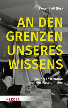 Vaitl |  An den Grenzen unseres Wissens | Buch |  Sack Fachmedien