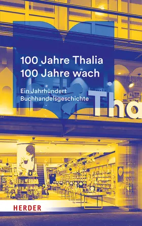  100 Jahre Thalia. 100 Jahre wach. | Buch |  Sack Fachmedien