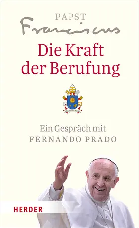 Franziskus |  Die Kraft der Berufung | Buch |  Sack Fachmedien