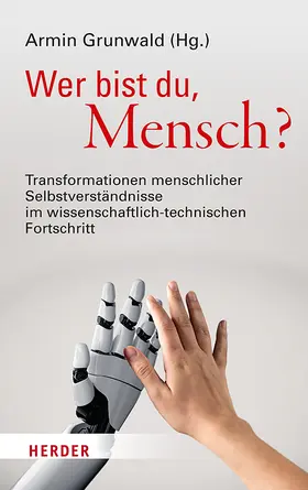 Grunwald |  Wer bist du, Mensch? | Buch |  Sack Fachmedien