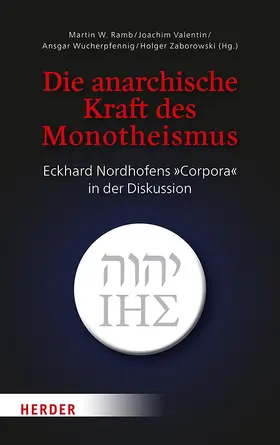 Ramb / Valentin / Wucherpfennig |  Die anarchische Kraft des Monotheismus | Buch |  Sack Fachmedien