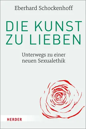 Schockenhoff |  Die Kunst zu lieben | Buch |  Sack Fachmedien