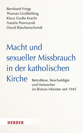 Großbölting / Frings / Große Kracht |  Macht und sexueller Missbrauch in der katholischen Kirche | Buch |  Sack Fachmedien
