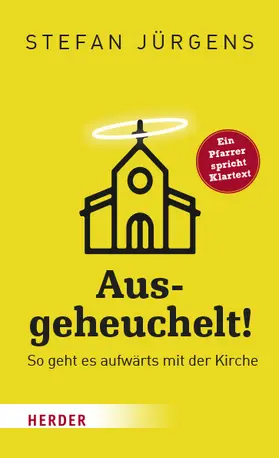Jürgens |  Ausgeheuchelt! | Buch |  Sack Fachmedien