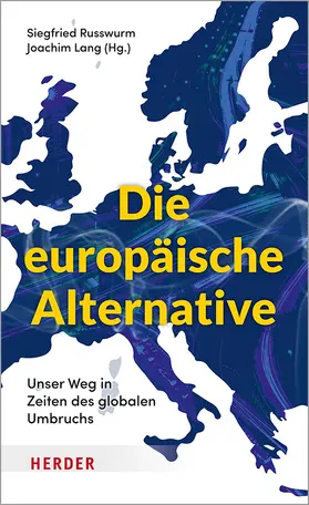 Russwurm / Lang |  Die europäische Alternative | Buch |  Sack Fachmedien