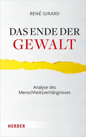 Girard / Oughourlian / Lefort |  Das Ende der Gewalt | Buch |  Sack Fachmedien