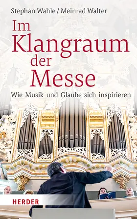 Wahle / Walter |  Im Klangraum der Messe | Buch |  Sack Fachmedien