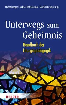 Langer / Redtenbacher / Sajak |  Unterwegs zum Geheimnis | Buch |  Sack Fachmedien