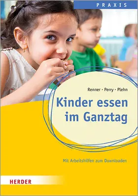 Renner / Perry / Plehn |  Kinder essen im Ganztag | Buch |  Sack Fachmedien