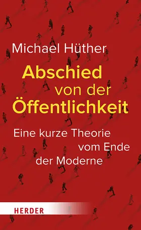 Hüther |  Abschied von der Öffentlichkeit | Buch |  Sack Fachmedien