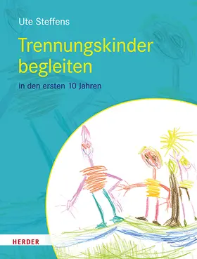 Steffens | Trennungskinder begleiten | Buch | 978-3-451-39474-4 | sack.de