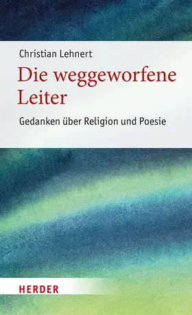 Lehnert / Kleinschmidt |  Die weggeworfene Leiter | Buch |  Sack Fachmedien
