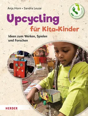 Horn / Leuze | Upcycling mit Kita-Kindern | Buch | 978-3-451-39504-8 | sack.de