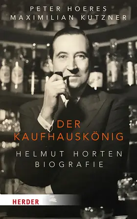 Hoeres / Kutzner |  Der Kaufhauskönig | Buch |  Sack Fachmedien