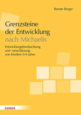 Berger |  Grenzsteine der Entwicklung nach Michaelis. Manual | Buch |  Sack Fachmedien