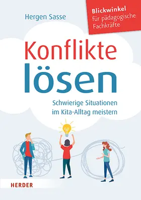 Sasse | Konflikte lösen. Schwierige Situationen im Kita-Alltag meistern | Buch | 978-3-451-39600-7 | sack.de