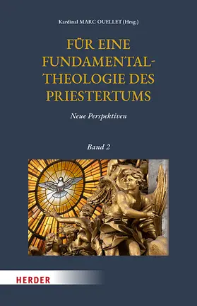 Ouellet |  Für eine Fundamentaltheologie des Priestertums, Bd. 2 | Buch |  Sack Fachmedien