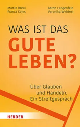 Breul / Langenfeld / Spies |  Was ist das gute Leben? | Buch |  Sack Fachmedien