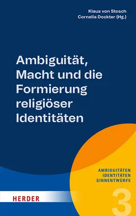 Dockter / Stosch / Blumenthal |  Ambiguität, Macht und die Formierung religiöser Identitäten | Buch |  Sack Fachmedien