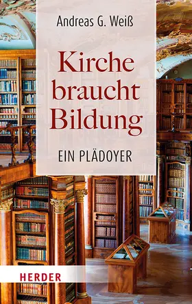 Weiß |  Kirche braucht Bildung | Buch |  Sack Fachmedien