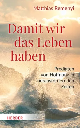 Remenyi / Reményi |  Damit wir das Leben haben | Buch |  Sack Fachmedien