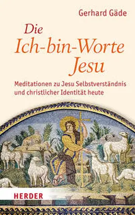 Gäde |  Die Ich-bin-Worte Jesu | Buch |  Sack Fachmedien