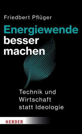 Pflüger |  Energiewende besser machen | Buch |  Sack Fachmedien