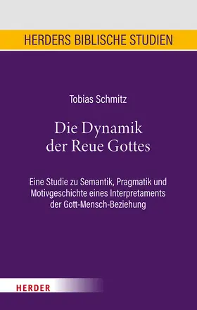 Schmitz |  Die Dynamik der Reue Gottes | Buch |  Sack Fachmedien