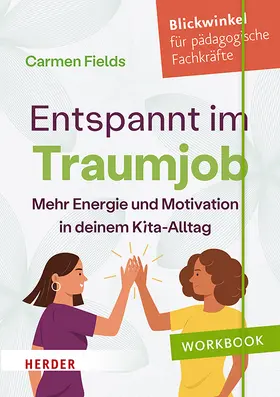 Fields | Entspannt im Traumjob | Buch | 978-3-451-39845-2 | www2.sack.de
