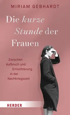 Gebhardt |  Die kurze Stunde der Frauen | Buch |  Sack Fachmedien