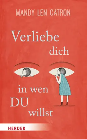 Catron |  Verliebe dich, in wen DU willst | Buch |  Sack Fachmedien