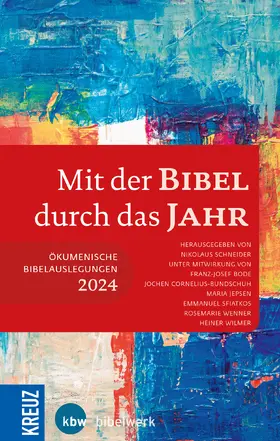 Schneider / Bode / Cornelius-Bundschuh |  Mit der Bibel durch das Jahr | Buch |  Sack Fachmedien