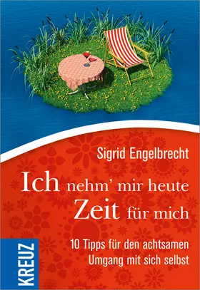 Engelbrecht |  Ich nehm' mir heute Zeit für mich | Buch |  Sack Fachmedien